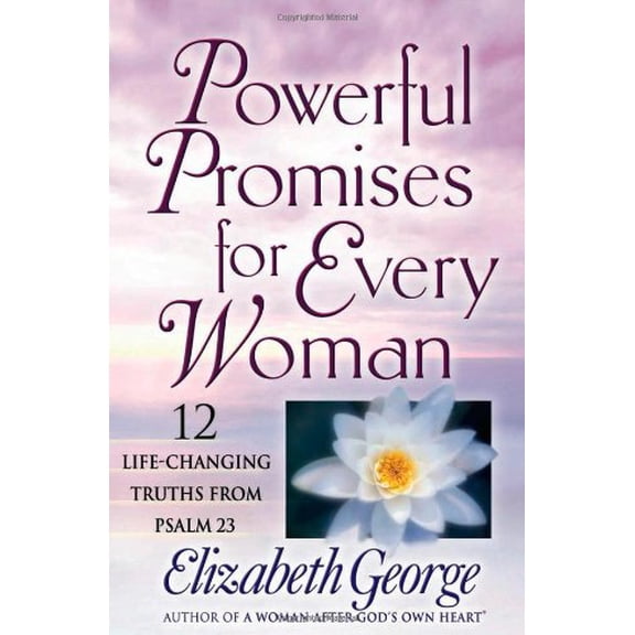 Powerful Promises for Every Woman (Paperback) by Elizabeth George