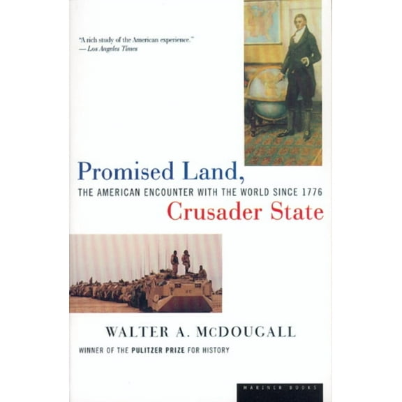 Promised Land, Crusader State: The American Encounter with the World Since 1776, (Paperback)