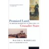 Promised Land, Crusader State: The American Encounter with the World Since 1776, (Paperback)