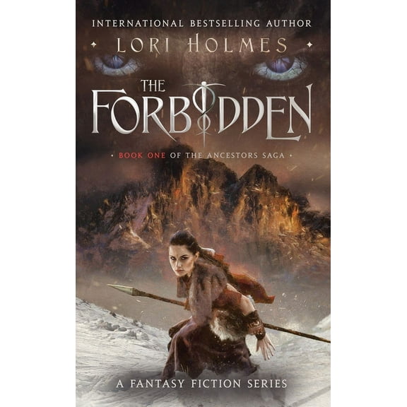 The Ancestors Saga The Forbidden: Book 1 of The Ancestors Saga, A Fantasy Fiction Series, Book 1, (Hardcover)