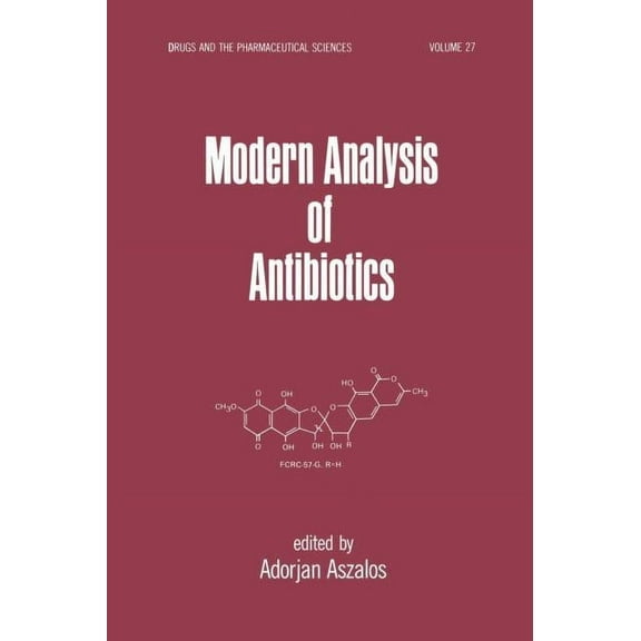 Drugs and the Pharmaceutical Sciences Modern Analysis of Antibodies, Book 27, (Hardcover)