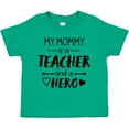 thumbnail image 3 of Inktastic My Mommy is a Teacher and a Hero Boys or Girls Toddler T-Shirt, 3 of 5