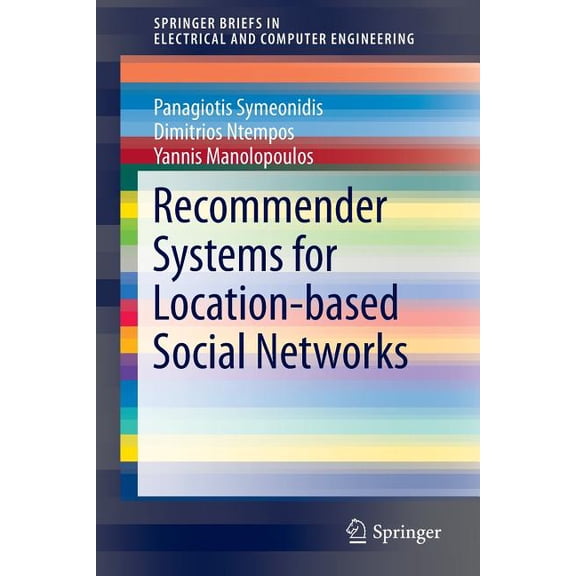 Springerbriefs in Electrical and Compute Recommender Systems for Location-Based Social Networks, (Paperback)