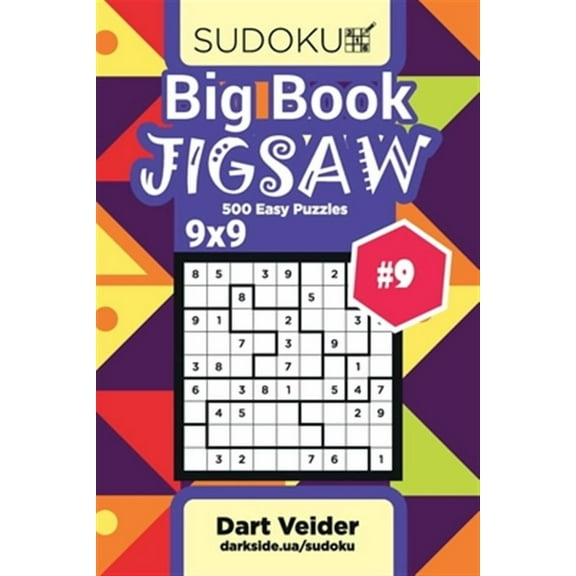 Big Book Sudoku Jigsaw - 500 Easy Puzzles 9x9 (Volume 9) (Paperback) by Dart Veider