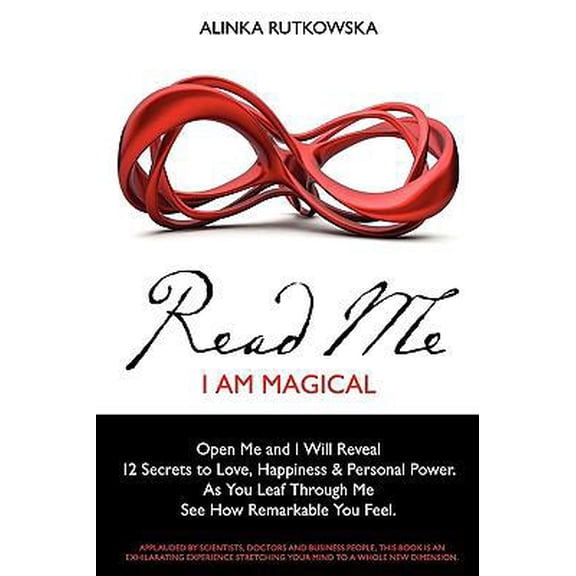 Pre-Owned Read Me - I Am Magical: Open Me and I Will Reveal 12 Secrets to Love, Happiness & Personal Power. As You Leaf Through Me See How Remarkable You Feel (Paperback) 1451594364 9781451594362