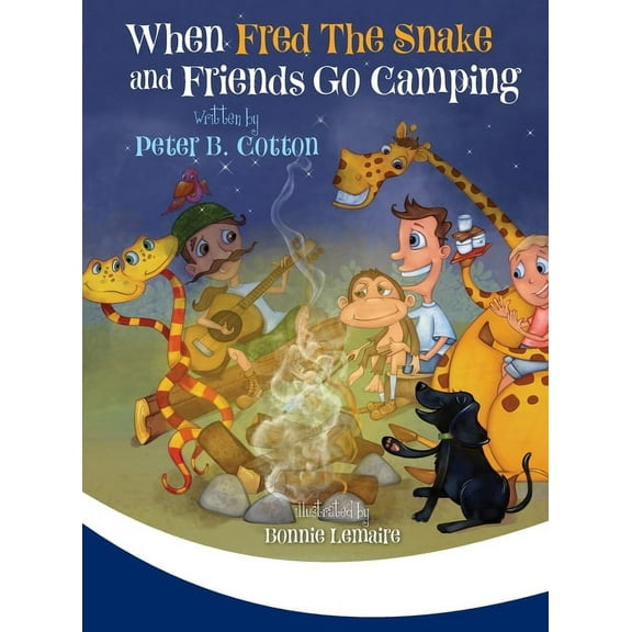 Fred the Snake When Fred the Snake and Friends Go Camping, Book 6, (Hardcover)