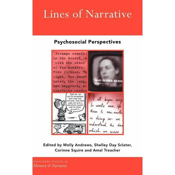 Routledge Studies in Memory and Narrativ Lines of Narrative: Psychosocial Perspectives, (Hardcover)