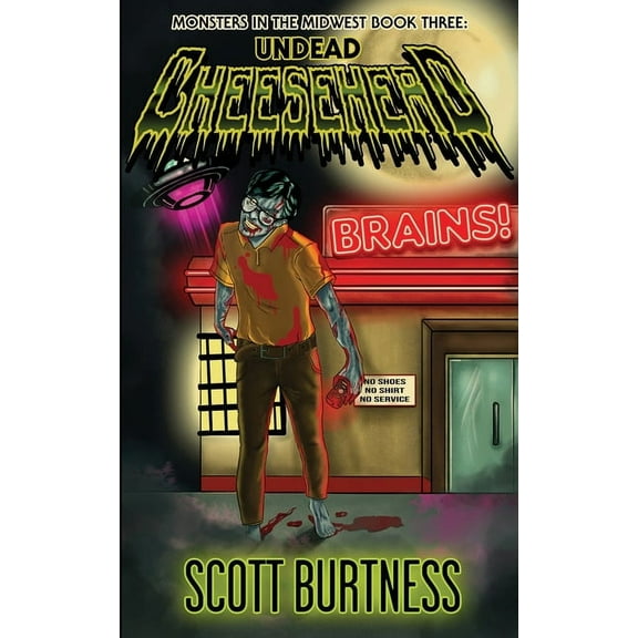 Undead Cheesehead: A very Wisconsin zombie horror comedy (Paperback)