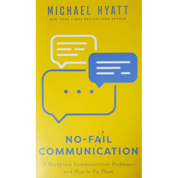 Pre-Owned No-Fail Communication: 13 Workplace Communication Problems and How to Fix Them, 9781733970198, 1733970193, Hardcover,
