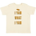 thumbnail image 3 of Inktastic Thanksgiving I Yam What I Yam Funny Boys or Girls Toddler T-Shirt, 3 of 5