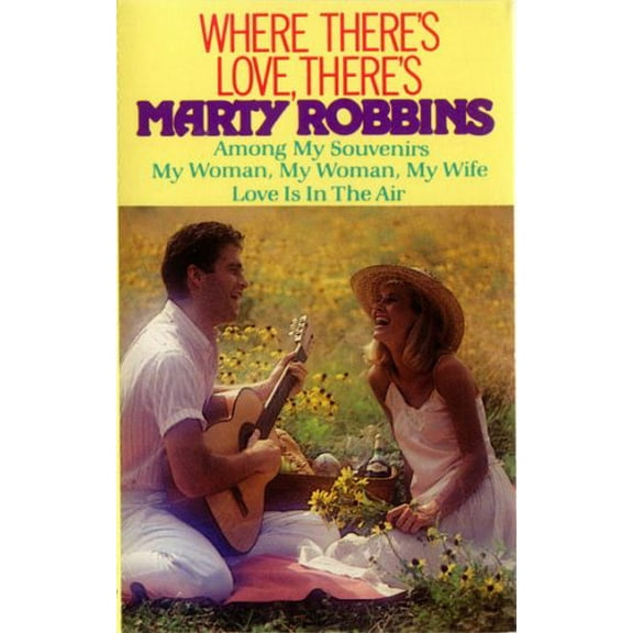 Where There's Love, There's Marty Robbins (Music Cassette)