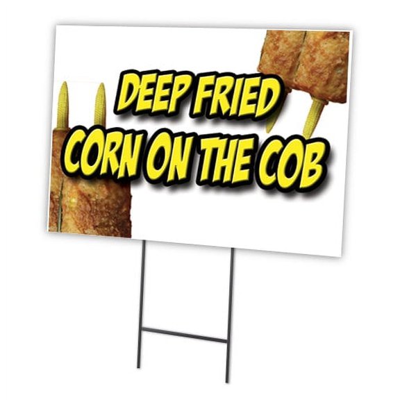 DEEP FRIED CORN ON THE COB 12"x16" Yard Sign & Stake | Advertise Your Business | Stake Included Image On Front Only | Made in The USA