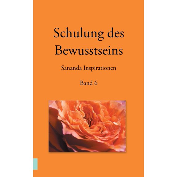 Schulung des Bewusstseins - Sananda Inspirationen: Band 6, (Paperback)