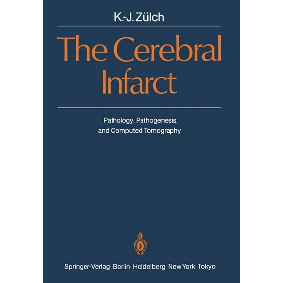 The Cerebral Infarct: Pathology, Pathogenesis, and Computed Tomography, (Paperback)