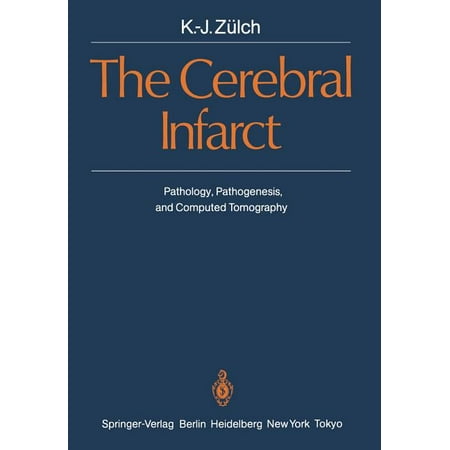 The Cerebral Infarct: Pathology Pathogenesis and Computed Tomography (Paperback)