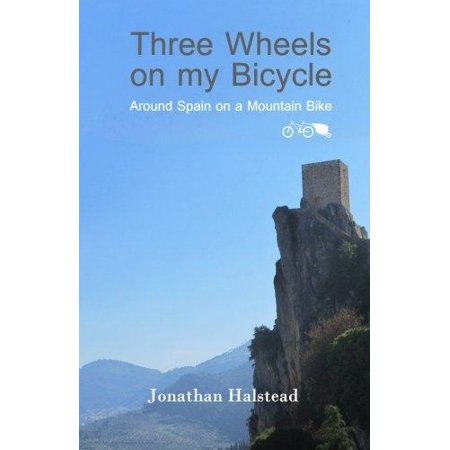 Three Wheels on My Bicycle: Around Spain on a Mountain (Best Bike Routes Europe)