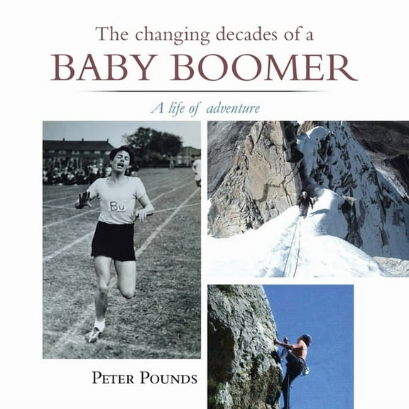 The Changing Decades of a Baby Boomer (Paperback)