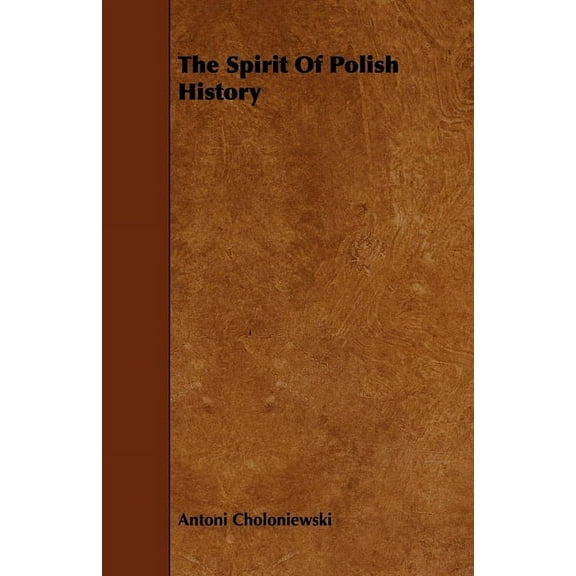 The Spirit of Polish History, (Paperback)