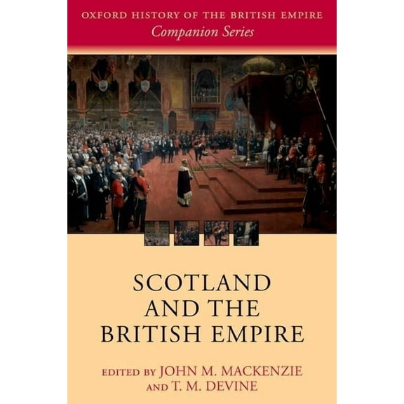 Oxford History of the British Empire Com Scotland and the British Empire, (Paperback)