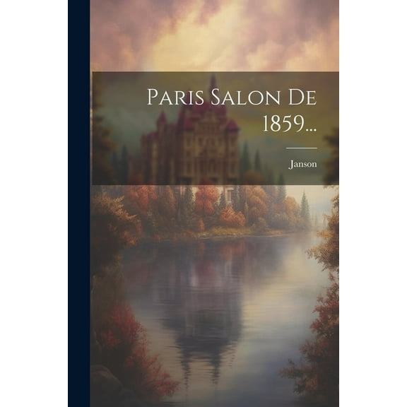 Paris Salon De 1859... (Paperback)