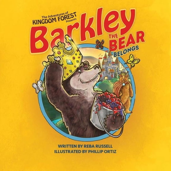 Adventures of Kingdom Forest Barkley the Bear Belongs: Overcoming An Orphan Heart, Book 2, (Paperback)