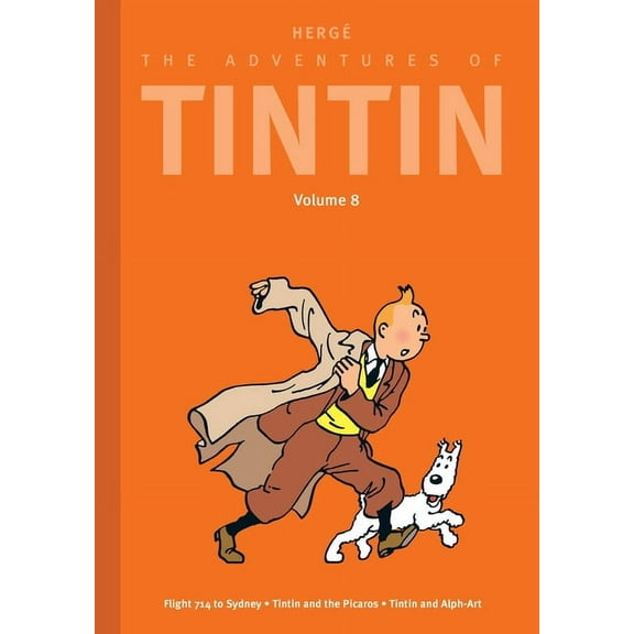 Adventures of Tintin The Adventures of Tintin: Volume 8: Flight 714 to Sydney / Tintin and the Picaros / Tintin and Alph-Art, (Hardcover)