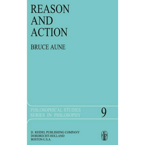 Philosophical Studies Reason and Action, Book 9, (Hardcover)