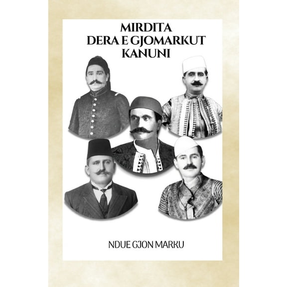 Mirdita Dera e Gjomarkut Kanuni, (Paperback)