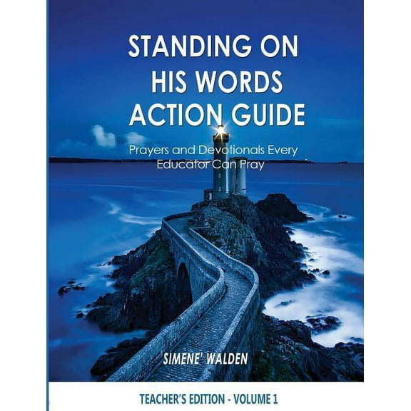 Standing On His Words Workbook: Prayers and Devotionals Every Educator Can Pray, (Paperback)