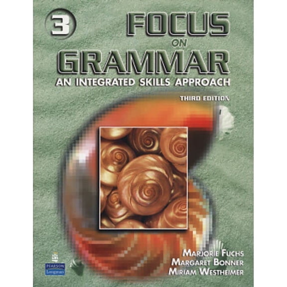 Pre-Owned Focus on Grammar 3: An Integrated Skills Approach, Third Edition