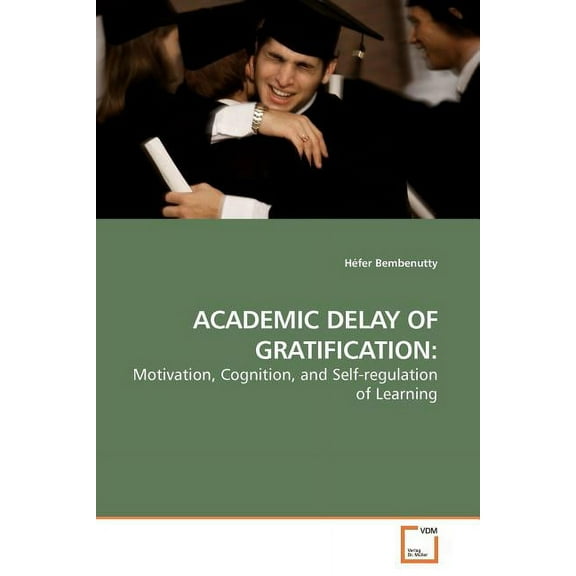 Academic Delay of Gratification, (Paperback)