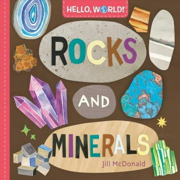 Hello, World!: Hello, World! Rocks and Minerals (Board book)