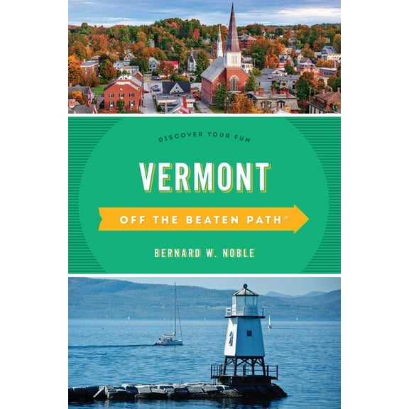 Off the Beaten Path Vermont Off the Beaten Path(R): Discover Your Fun, (Paperback)