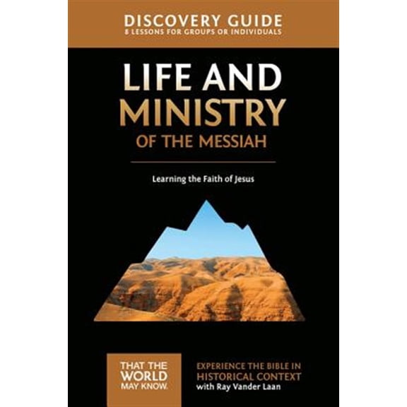 Pre-Owned Life and Ministry of the Messiah Discovery Guide: Learning the Faith of Jesus 3 (Paperback) 0310878829 9780310878827