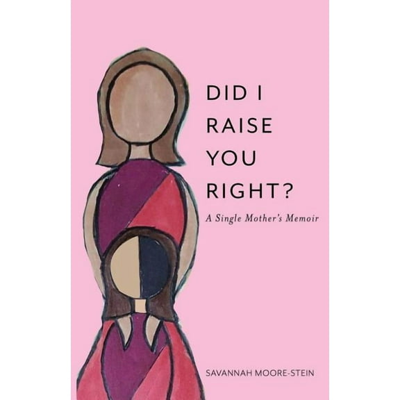 Did I Raise You Right?, (Paperback)