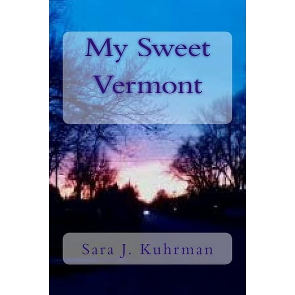 My Sweet Vermont (Paperback)
