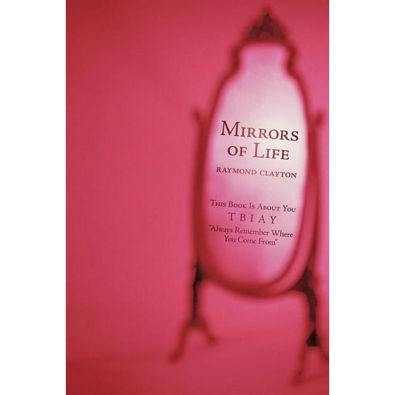 Mirrors of Life: This Book Is About You, (Paperback)