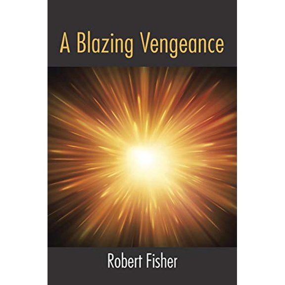 A Blazing Vengeance (Paperback)