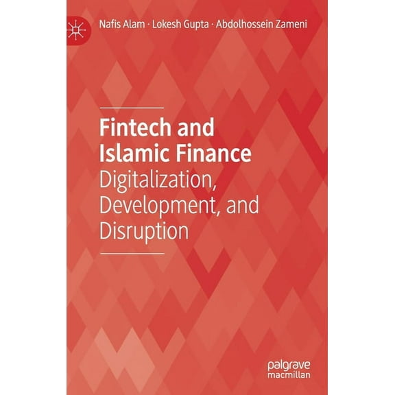 Fintech and Islamic Finance: Digitalization, Development and Disruption, (Hardcover)