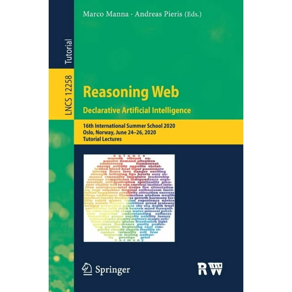 Reasoning Web. Declarative Artificial Intelligence: 16th International Summer School 2020, Oslo, Norway, June 24-26, 202, (Paperback)