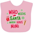 thumbnail image 3 of Inktastic Who Needs Santa when I Have Mimi Boys or Girls Baby Bib, 3 of 4