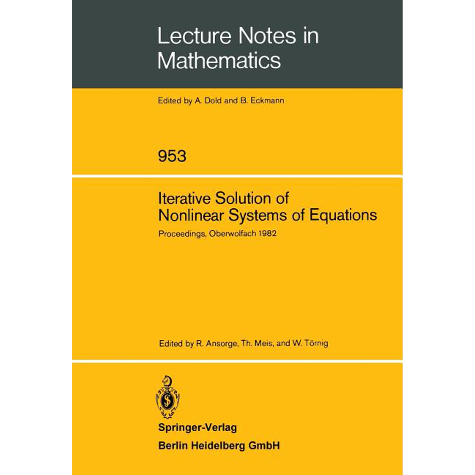 Lecture Notes in Mathematics Iterative Solution of Nonlinear Systems of Equations: Proceedings of a Meeting Held at Oberwolfach Germany Jan. 31 - F Book 953 (Paperback)