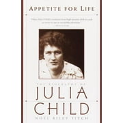 Appetite for Life: The Biography of Julia Child [Paperback - Used]