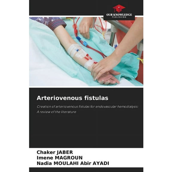 Arteriovenous fistulas, (Paperback)