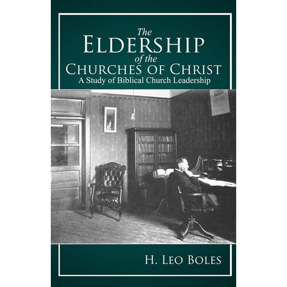 The Eldership of Churches of Christ, (Paperback)