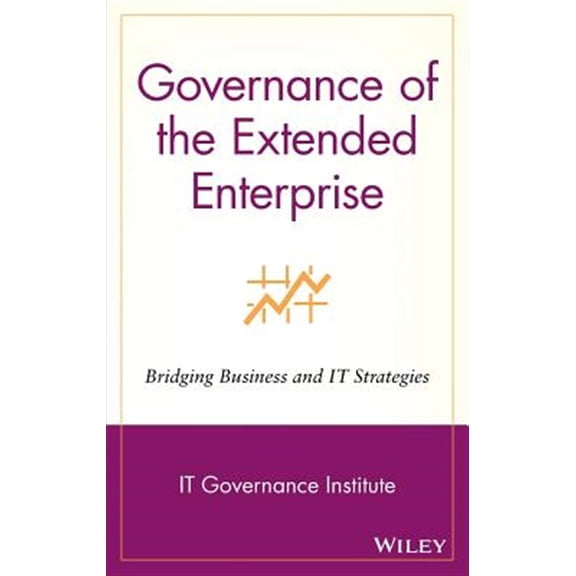 Pre-Owned Governance of the Extended Enterprise: Bridging Business and IT Strategies, (Hardcover)
