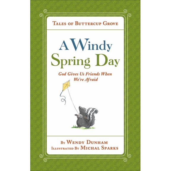 Tales of Buttercup Grove: A Windy Spring Day : God Gives Us Friends When We're Afraid (Hardcover)