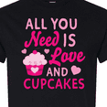 thumbnail image 4 of Inktastic Valentines Day All You Need is Love and Cupcakes T-Shirt, 4 of 5