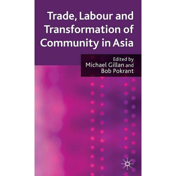 Trade, Labour and Transformation of Community in Asia, (Hardcover)