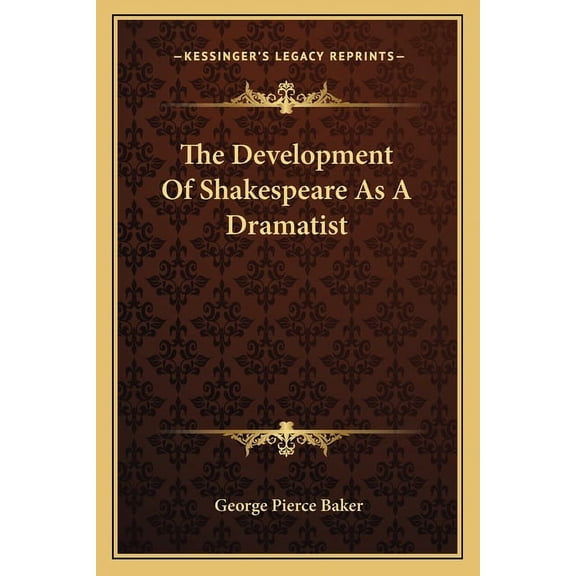 The Development Of Shakespeare As A Dramatist (Paperback)